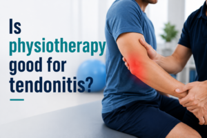 Is Physiotherapy Good for Tendonitis